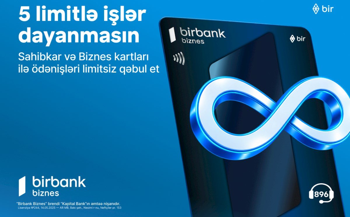Birbankın Sahibkar və Biznes kartlarına mədaxil limitləri tətbiq edilmir